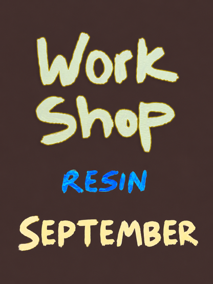 Epoxy Resin workshop Wed 9 Sept